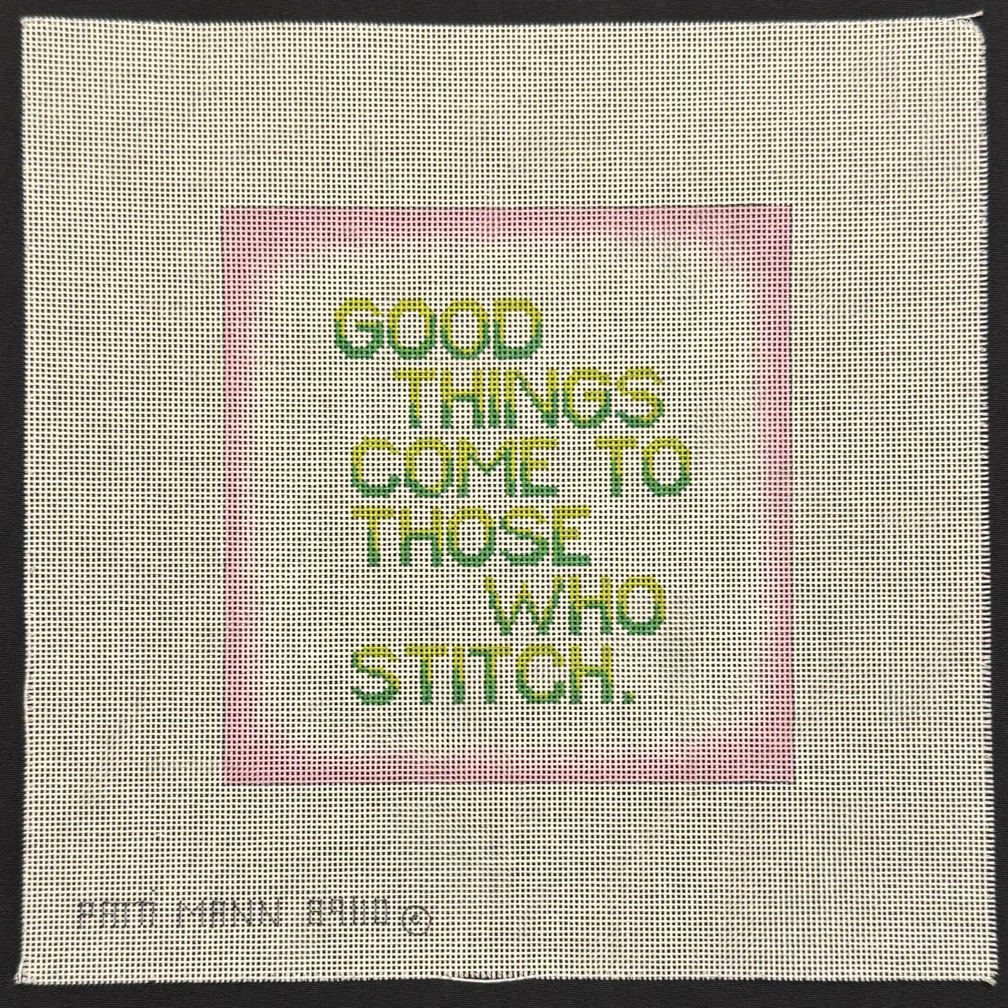Good Things Come To Those Who Stitch (by Patti Mann)