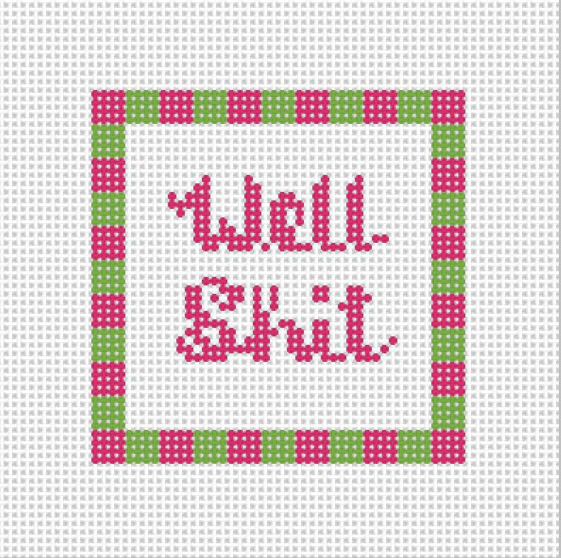 Well Sh*t (by Blue Waters Needlepoint)