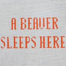 A Beaver Sleeps Here (by JL Canvas Co) JLC-S-003