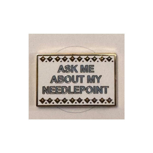 Ask Me About My Needlepoint needle minder