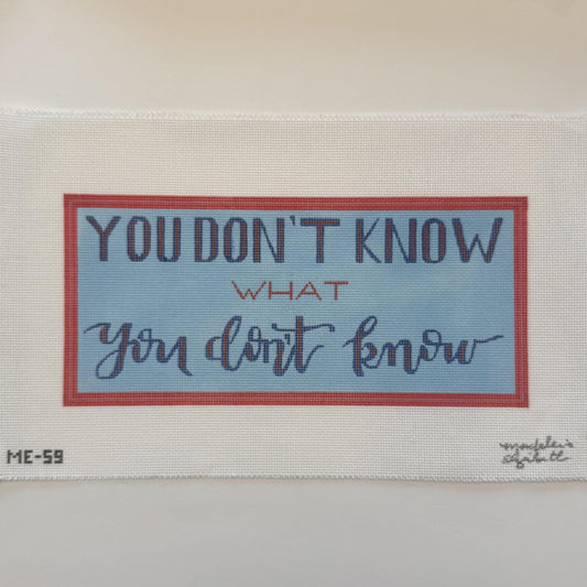 You Don't Know…