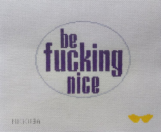 Be F*cking Nice (by Audra) - NKK113A